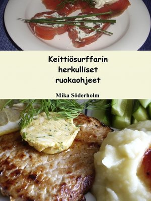 cover image of Keittiösurffarin herkulliset ruokaohjeet